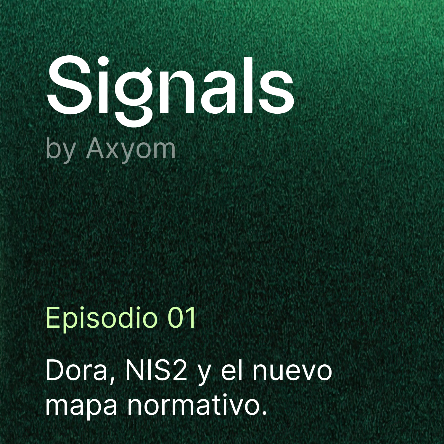 Ep. 01. Dora, NIS2 y el nuevo mapa normativo: ¿una amenaza o una oportunidad para las pymes?